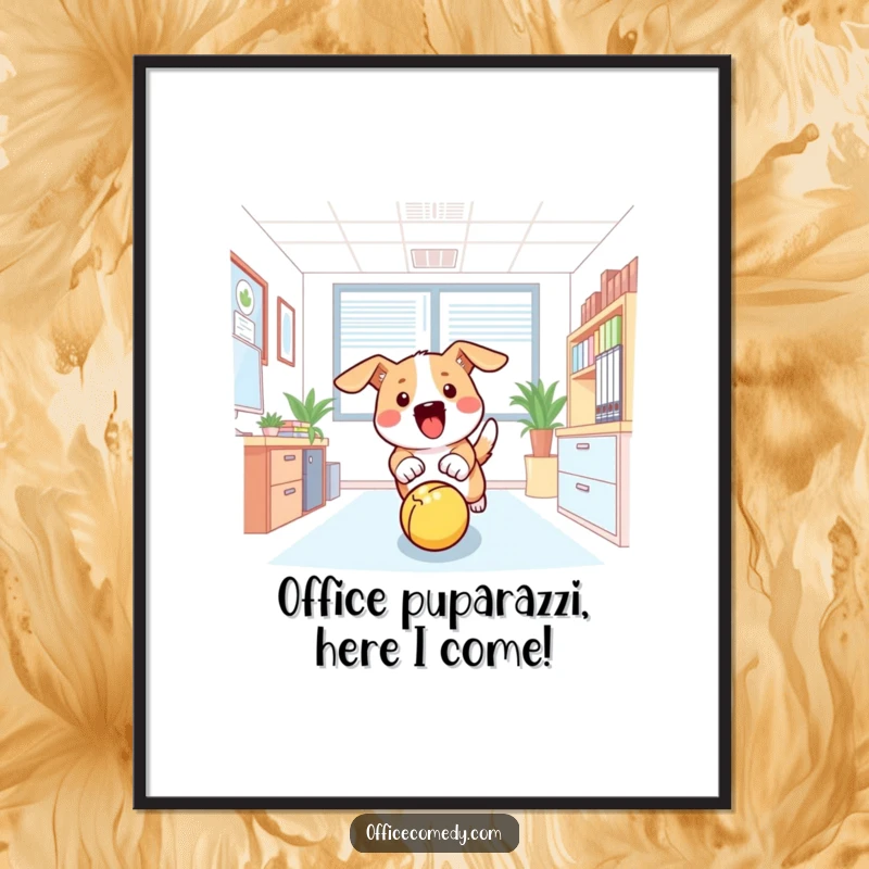 Funny free printable wall art of a dog excitedly chasing a bouncing ball in a humorous office setting.